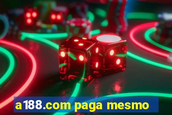 a188.com paga mesmo